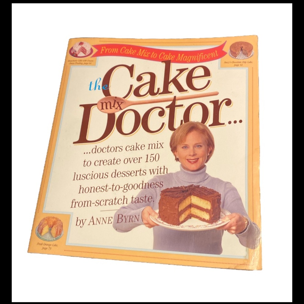 The Cake Mix Doctor by Anne Byrn‎ (1999, Trade Paperback)